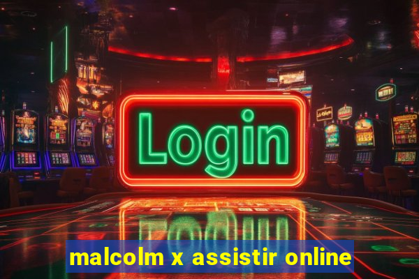 malcolm x assistir online